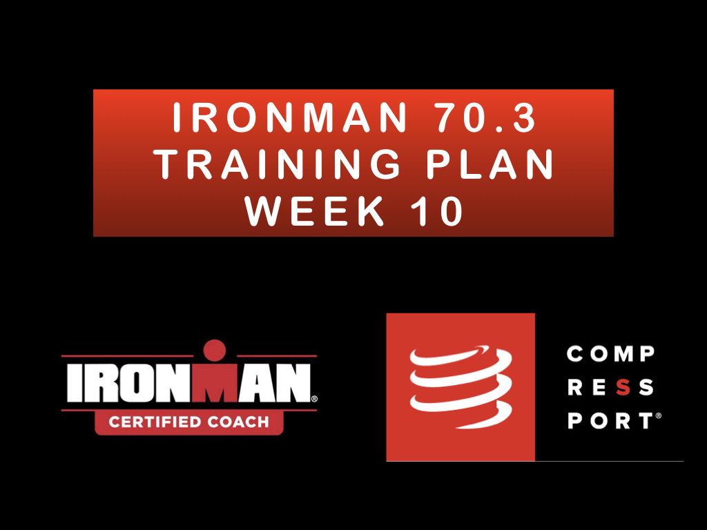 Compressport Thailand  70.3 Triathlon Training Plan week 10